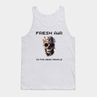 Morbid Fresh Air Is For Dead People Tank Top